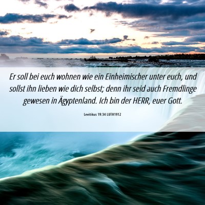 Picture 06 - Levitikus 19:34 LUTH1912 - Er soll bei euch wohnen wie ein Einheimischer - Bible Verse Picture