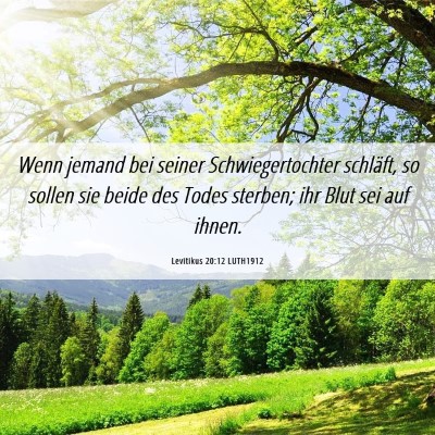 Picture 06 - Levitikus 20:12 LUTH1912 - Wenn jemand bei seiner Schwiegertochter schläft, - Bible Verse Picture