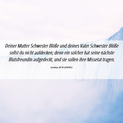 Picture 06 - Levitikus 20:19 LUTH1912 - Deiner Mutter Schwester Blöße und deines Vater - Bible Verse Picture
