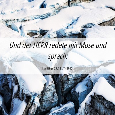 Picture 06 - Levitikus 22:1 LUTH1912 - Und der HERR redete mit Mose und - Bible Verse Picture