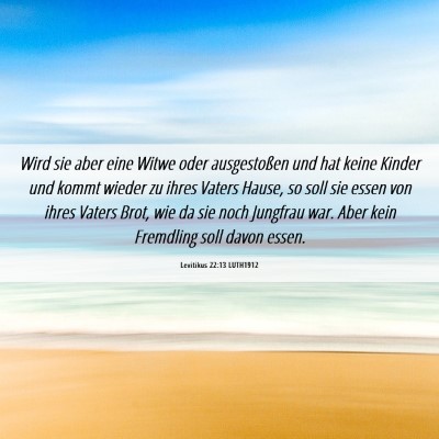 Picture 06 - Levitikus 22:13 LUTH1912 - Wird sie aber eine Witwe oder ausgestoßen und - Bible Verse Picture