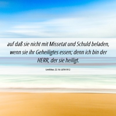 Picture 06 - Levitikus 22:16 LUTH1912 - auf daß sie nicht mit Missetat und Schuld - Bible Verse Picture