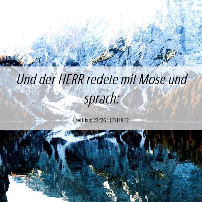 Picture 06 - Levitikus 22:26 LUTH1912 - Und der HERR redete mit Mose und - Bible Verse Picture