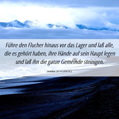 Picture 06 - Levitikus 24:14 LUTH1912 - Führe den Flucher hinaus vor das Lager und laß - Bible Verse Picture