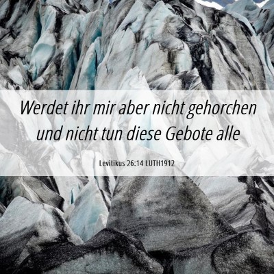 Picture 06 - Levitikus 26:14 LUTH1912 - Werdet ihr mir aber nicht gehorchen und nicht tun - Bible Verse Picture