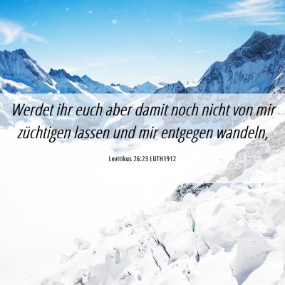 Picture 06 - Levitikus 26:23 LUTH1912 - Werdet ihr euch aber damit noch nicht von mir - Bible Verse Picture