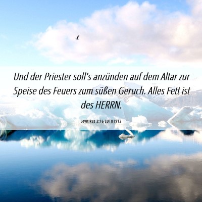 Picture 06 - Levitikus 3:16 LUTH1912 - Und der Priester soll's anzünden auf dem Altar - Bible Verse Picture