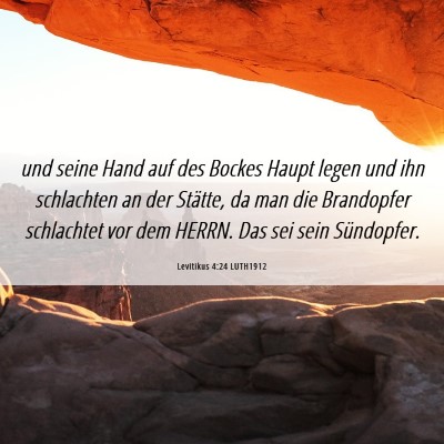 Picture 06 - Levitikus 4:24 LUTH1912 - und seine Hand auf des Bockes Haupt legen und ihn - Bible Verse Picture