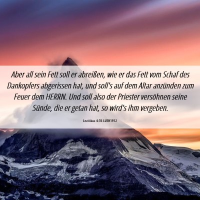 Picture 06 - Levitikus 4:35 LUTH1912 - Aber all sein Fett soll er abreißen, wie er das - Bible Verse Picture