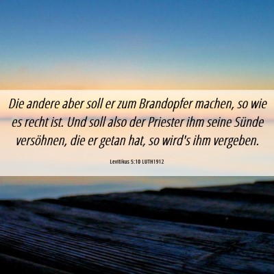 Picture 06 - Levitikus 5:10 LUTH1912 - Die andere aber soll er zum Brandopfer machen, so - Bible Verse Picture