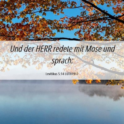 Picture 06 - Levitikus 5:14 LUTH1912 - Und der HERR redete mit Mose und - Bible Verse Picture