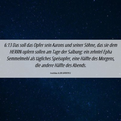 Picture 06 - Levitikus 6:20 LUTH1912 - 6:13 Das soll das Opfer sein Aarons und seiner - Bible Verse Picture