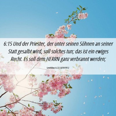 Picture 06 - Levitikus 6:22 LUTH1912 - 6:15 Und der Priester, der unter seinen Söhnen - Bible Verse Picture