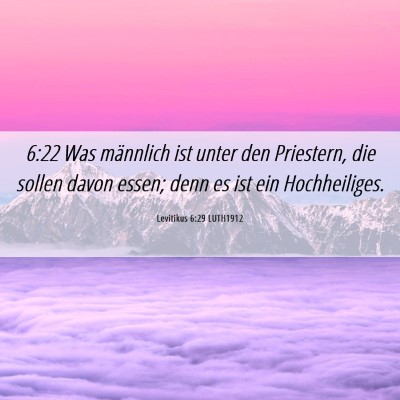 Picture 06 - Levitikus 6:29 LUTH1912 - 6:22 Was männlich ist unter den Priestern, die - Bible Verse Picture