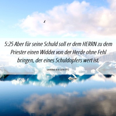 Picture 06 - Levitikus 6:6 LUTH1912 - 5:25 Aber für seine Schuld soll er dem HERRN zu - Bible Verse Picture