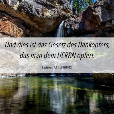 Picture 06 - Levitikus 7:11 LUTH1912 - Und dies ist das Gesetz des Dankopfers, das man - Bible Verse Picture