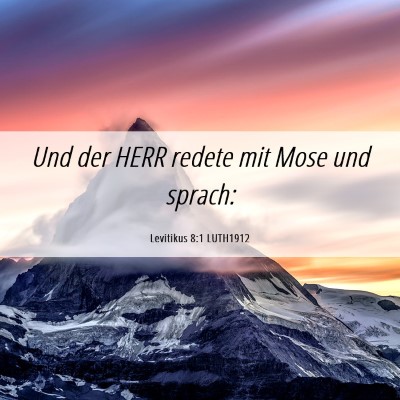 Picture 06 - Levitikus 8:1 LUTH1912 - Und der HERR redete mit Mose und - Bible Verse Picture