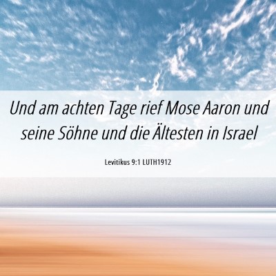 Picture 06 - Levitikus 9:1 LUTH1912 - Und am achten Tage rief Mose Aaron und seine - Bible Verse Picture
