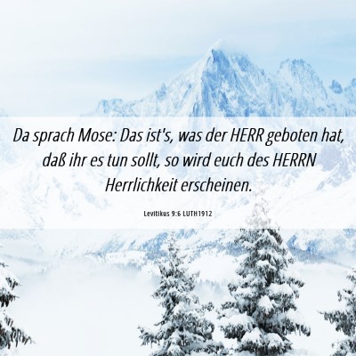 Picture 06 - Levitikus 9:6 LUTH1912 - Da sprach Mose: Das ist's, was der HERR geboten - Bible Verse Picture