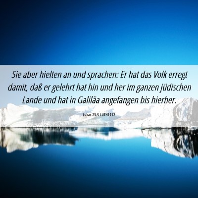 Picture 06 - Lukas 23:5 LUTH1912 - Sie aber hielten an und sprachen: Er hat das Volk - Bible Verse Picture