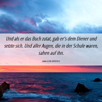 Picture 06 - Lukas 4:20 LUTH1912 - Und als er das Buch zutat, gab er's dem Diener - Bible Verse Picture