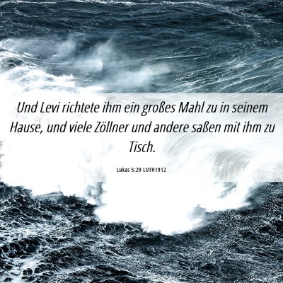Picture 06 - Lukas 5:29 LUTH1912 - Und Levi richtete ihm ein großes Mahl zu in - Bible Verse Picture