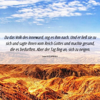 Picture 06 - Lukas 9:11 LUTH1912 - Da das Volk des inneward, zog es ihm nach. Und er - Bible Verse Picture