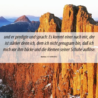 Picture 06 - Markus 1:7 LUTH1912 - und er predigte und sprach: Es kommt einer nach - Bible Verse Picture