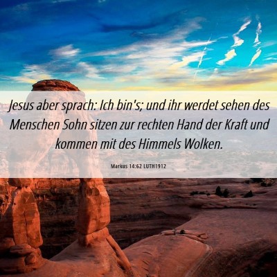 Picture 06 - Markus 14:62 LUTH1912 - Jesus aber sprach: Ich bin's; und ihr werdet - Bible Verse Picture