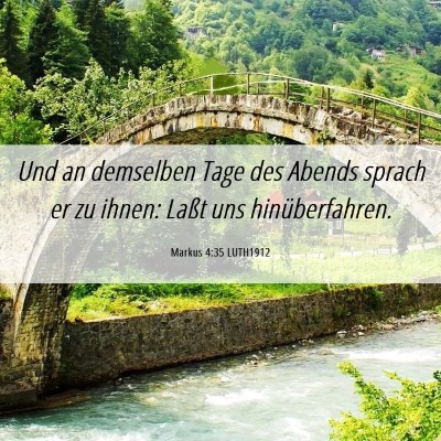 Picture 06 - Markus 4:35 LUTH1912 - Und an demselben Tage des Abends sprach er zu - Bible Verse Picture