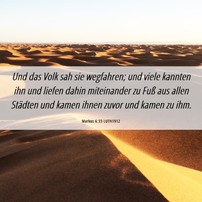 Picture 06 - Markus 6:33 LUTH1912 - Und das Volk sah sie wegfahren; und viele kannten - Bible Verse Picture