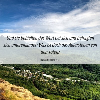 Picture 06 - Markus 9:10 LUTH1912 - Und sie behielten das Wort bei sich und befragten - Bible Verse Picture
