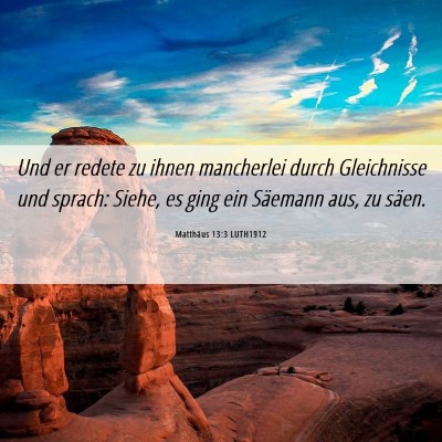 Picture 06 - Matthäus 13:3 LUTH1912 - Und er redete zu ihnen mancherlei durch - Bible Verse Picture