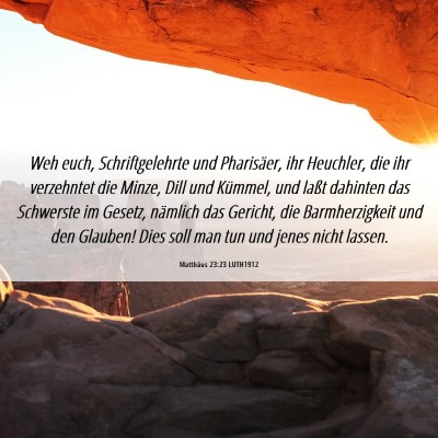 Picture 06 - Matthäus 23:23 LUTH1912 - Weh euch, Schriftgelehrte und Pharisäer, ihr - Bible Verse Picture