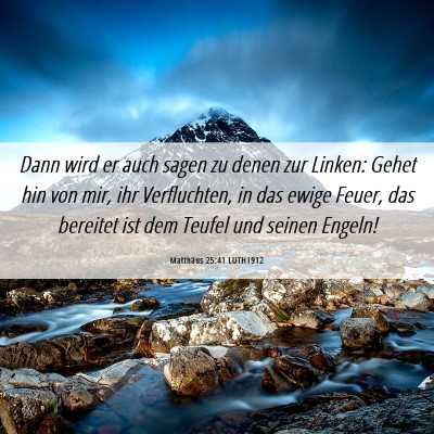 Picture 06 - Matthäus 25:41 LUTH1912 - Dann wird er auch sagen zu denen zur Linken: - Bible Verse Picture