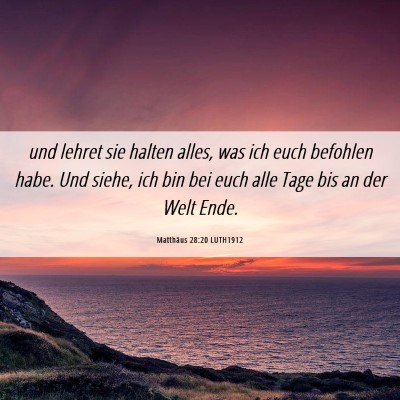 Picture 06 - Matthäus 28:20 LUTH1912 - und lehret sie halten alles, was ich euch - Bible Verse Picture
