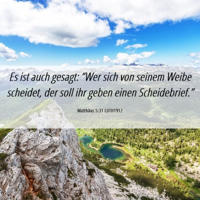 Picture 06 - Matthäus 5:31 LUTH1912 - Es ist auch gesagt: “Wer sich von seinem Weibe - Bible Verse Picture
