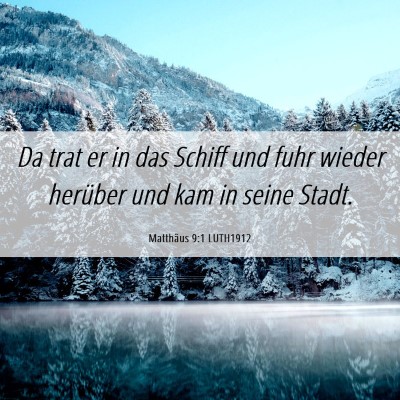 Picture 06 - Matthäus 9:1 LUTH1912 - Da trat er in das Schiff und fuhr wieder herüber - Bible Verse Picture