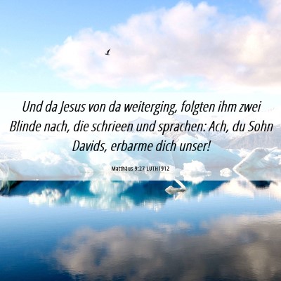 Picture 06 - Matthäus 9:27 LUTH1912 - Und da Jesus von da weiterging, folgten ihm zwei - Bible Verse Picture