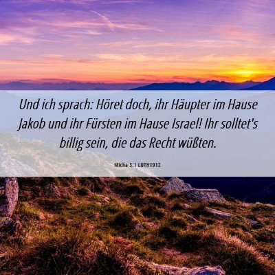 Picture 06 - Micha 3:1 LUTH1912 - Und ich sprach: Höret doch, ihr Häupter im - Bible Verse Picture