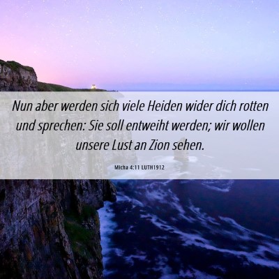 Picture 06 - Micha 4:11 LUTH1912 - Nun aber werden sich viele Heiden wider dich - Bible Verse Picture