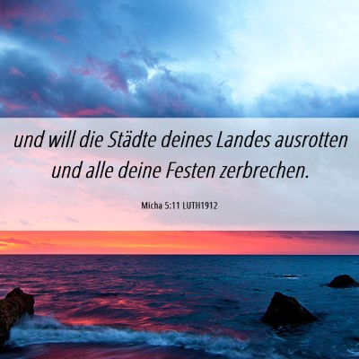 Picture 06 - Micha 5:11 LUTH1912 - und will die Städte deines Landes ausrotten und - Bible Verse Picture