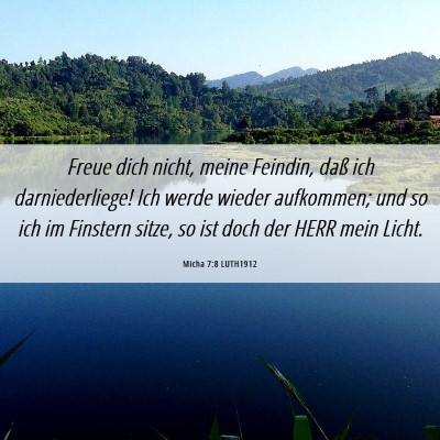 Picture 06 - Micha 7:8 LUTH1912 - Freue dich nicht, meine Feindin, daß ich - Bible Verse Picture