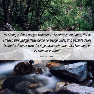 Picture 06 - Nahum 1:15 LUTH1912 - 2:1 Siehe, auf den Bergen kommen Füße eines - Bible Verse Picture