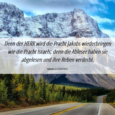 Picture 06 - Nahum 2:2 LUTH1912 - Denn der HERR wird die Pracht Jakobs - Bible Verse Picture