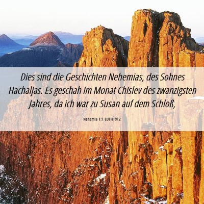Picture 06 - Nehemia 1:1 LUTH1912 - Dies sind die Geschichten Nehemias, des Sohnes - Bible Verse Picture