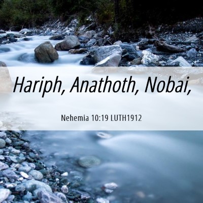 Picture 06 - Nehemia 10:19 LUTH1912 - Hariph, Anathoth, - Bible Verse Picture