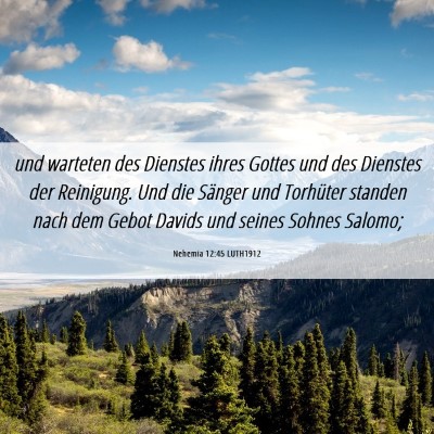 Picture 06 - Nehemia 12:45 LUTH1912 - und warteten des Dienstes ihres Gottes und des - Bible Verse Picture