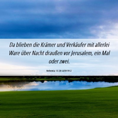 Picture 06 - Nehemia 13:20 LUTH1912 - Da blieben die Krämer und Verkäufer mit - Bible Verse Picture
