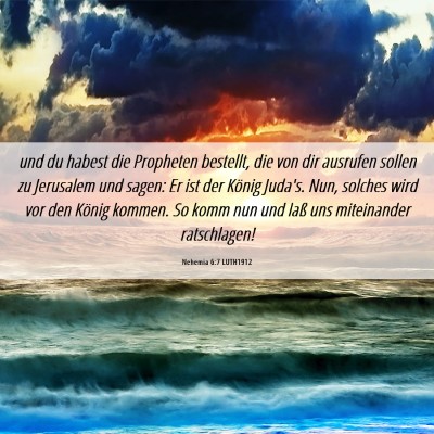 Picture 06 - Nehemia 6:7 LUTH1912 - und du habest die Propheten bestellt, die von dir - Bible Verse Picture